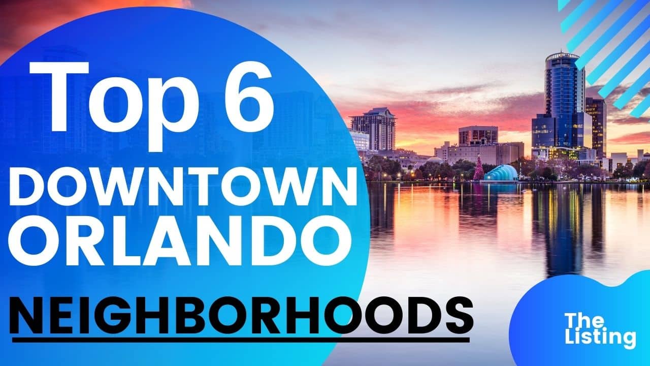 Top 6 Downtown Orlando Neighborhoods to Buy a Rental Property | Property Management in Orlando