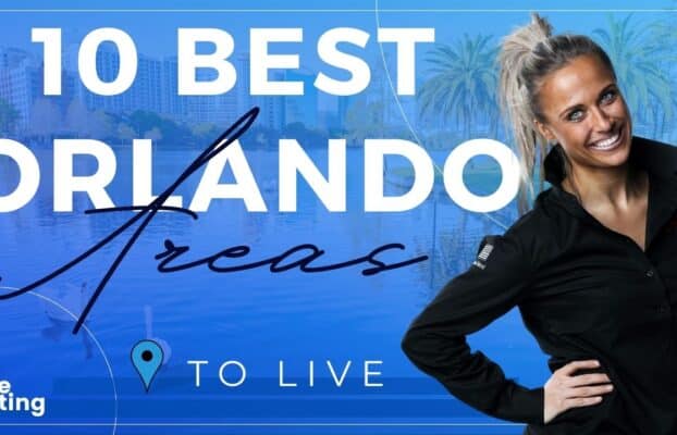 10 Best Neighborhoods to Live in Orlando, Florida | Where Should You Choose?
