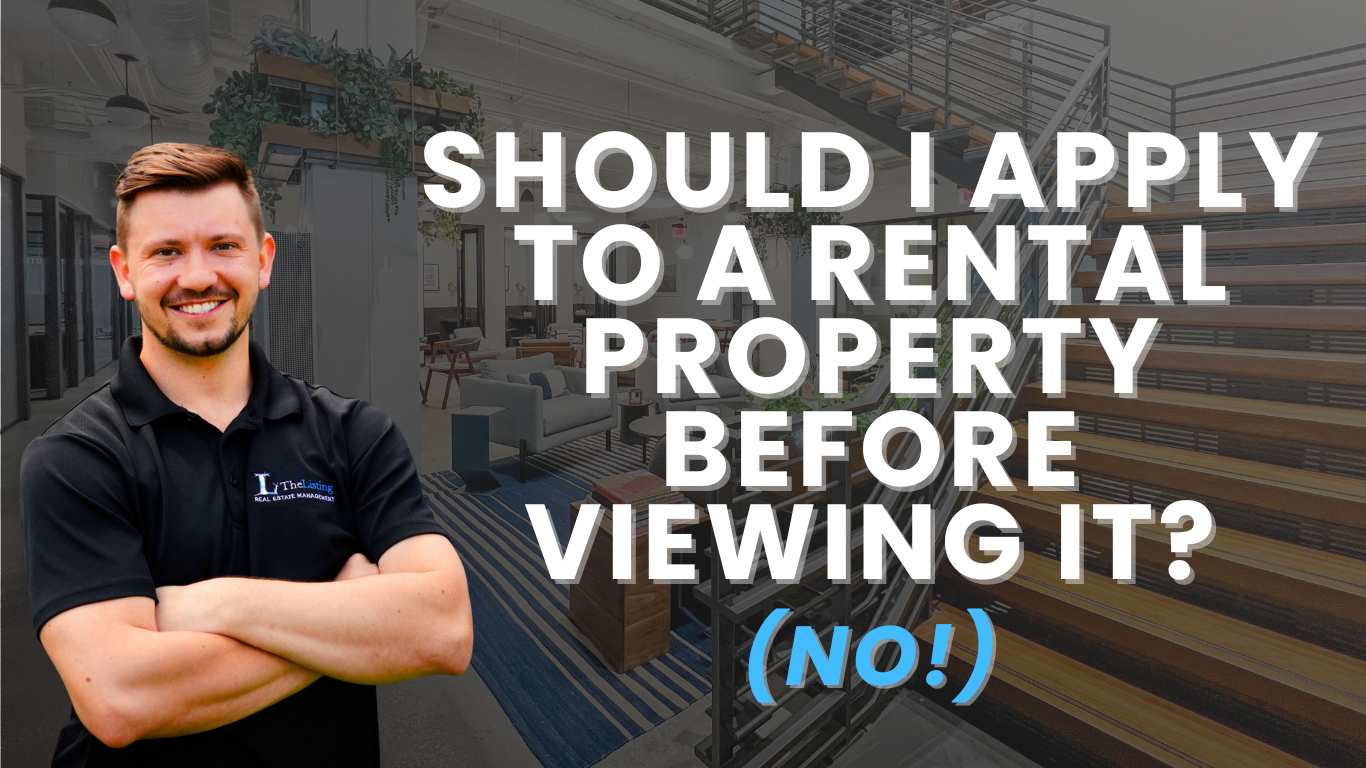 should i apply for a rental property before viewing it