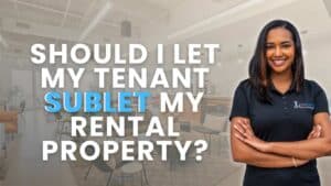 Should I let my tenant sublet my rental property