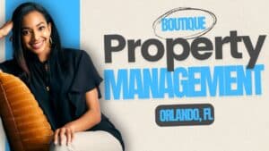 Top Benefits of Choosing a Boutique Orlando Property Management Company | Orlando property manager