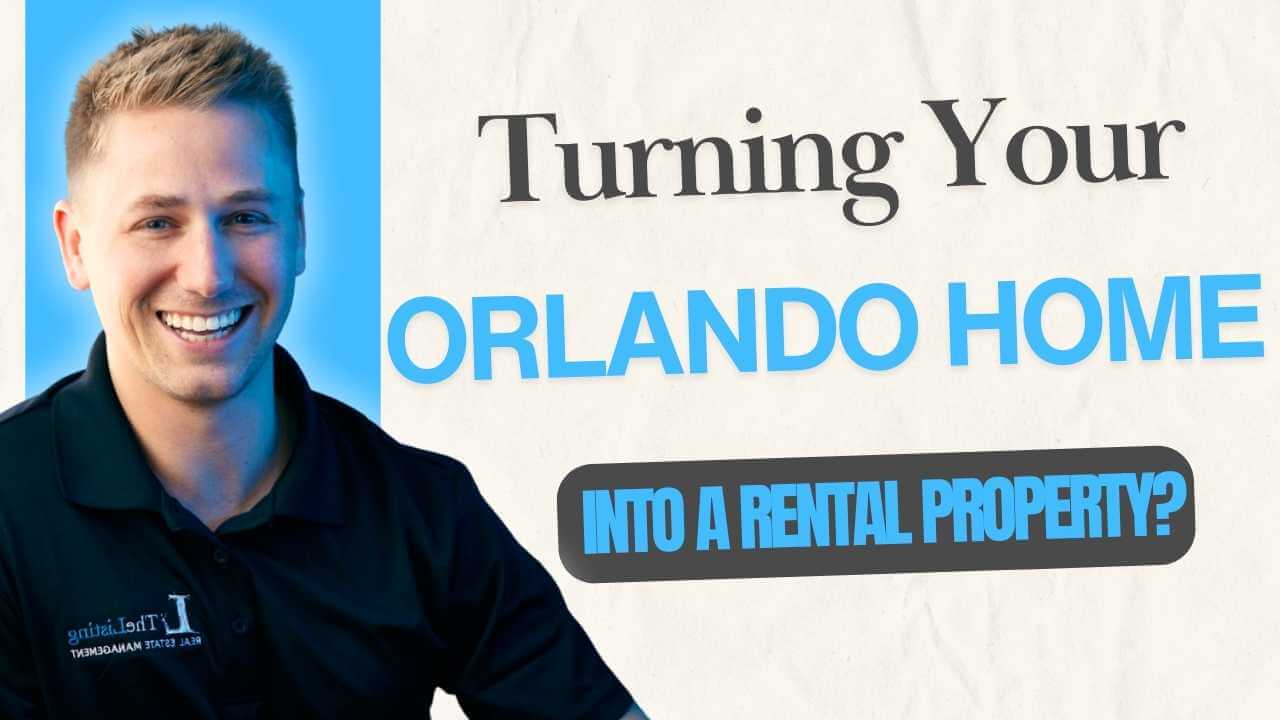 Orlando Property Management Step-by-Step Guide for Turning Your Orlando Home Into a Rental Property