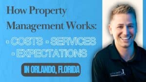 How Property Management Works in Orlando: Costs, Services and Expectations
