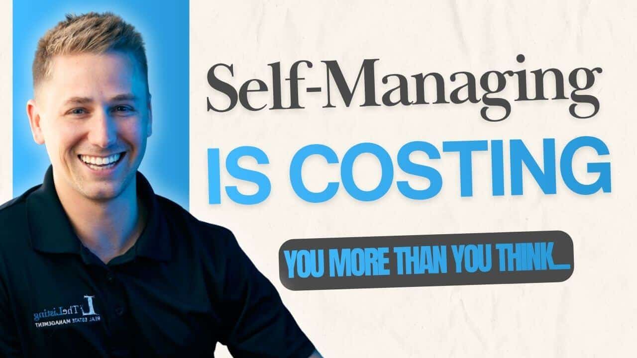 5 Reasons Why Self-Managing Your Rental Property Is Costing You More Than You Think