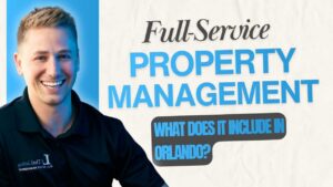 What Services Do Full-Service Property Managers in Orlando Provide?