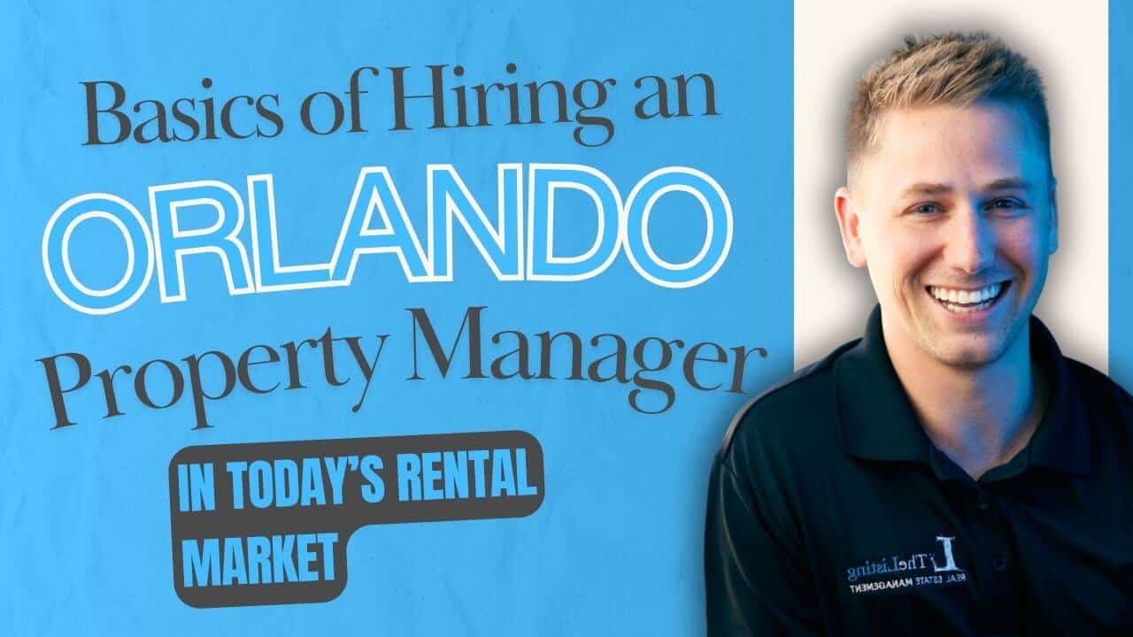 Hiring an Orlando Property Manager Today